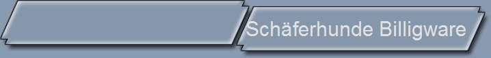 Schferhunde Billigware