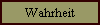 Wahrheit