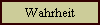 Wahrheit