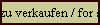 zu verkaufen / for sale